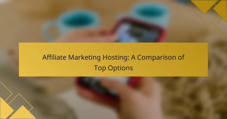 Affiliate Marketing Hosting: A Comparison of Top Options
