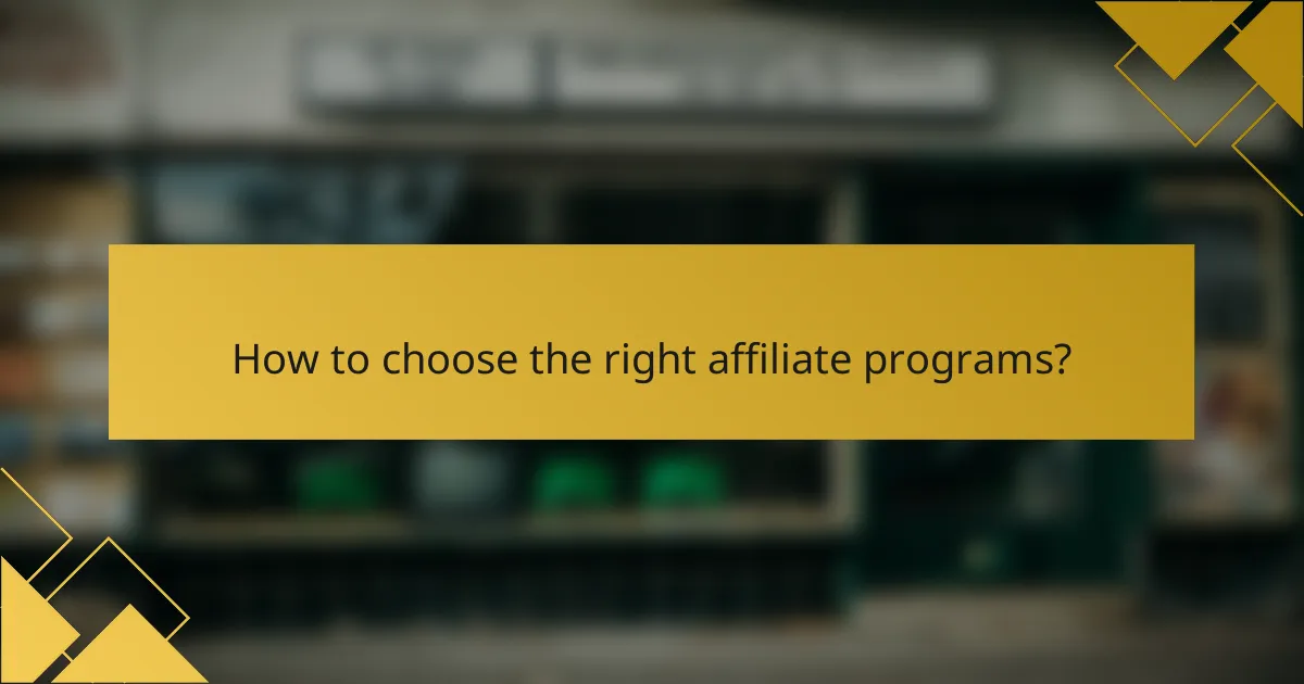 How to choose the right affiliate programs?