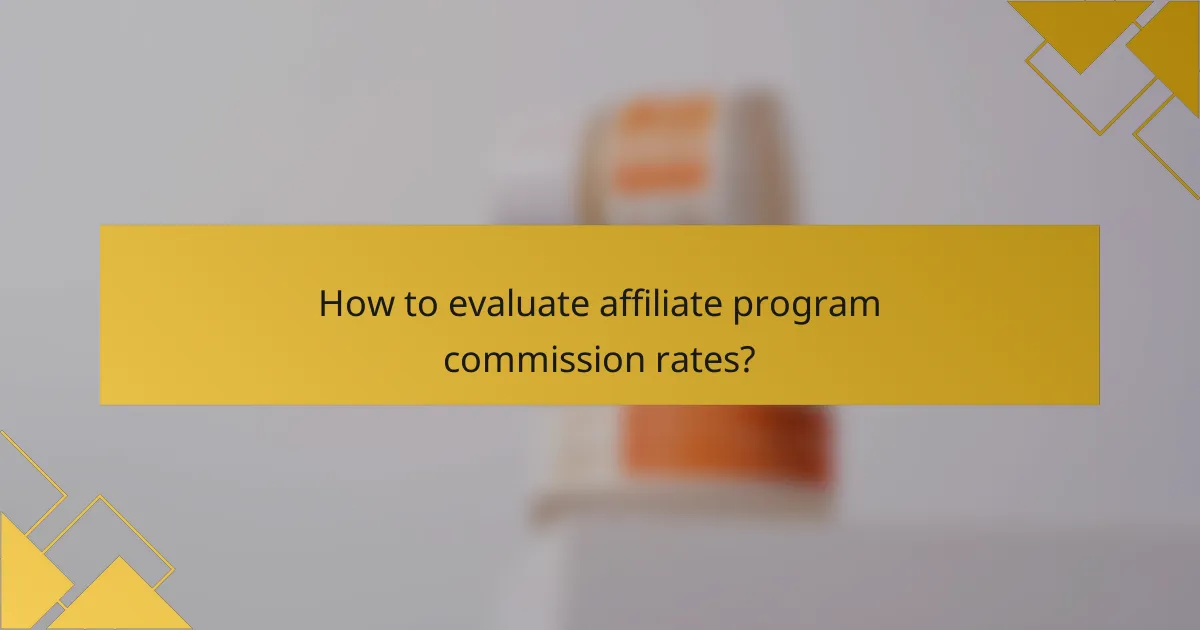 How to evaluate affiliate program commission rates?