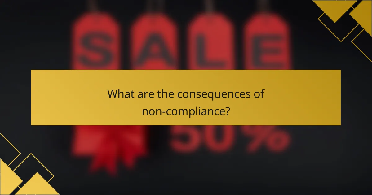 What are the consequences of non-compliance?